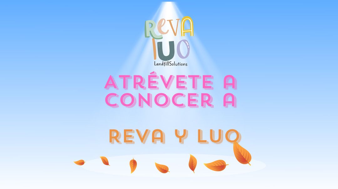 Se ve un cielo azul y unas hojas marrones. Hay dos textos. En el primero se lee Reva Luo de LandfillSolutions. En el segundo se lee "Atrévete a conocer a Reva y Luo".